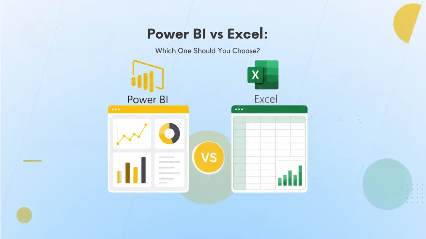 Power BI vs Excel: Which One Should You Choose?