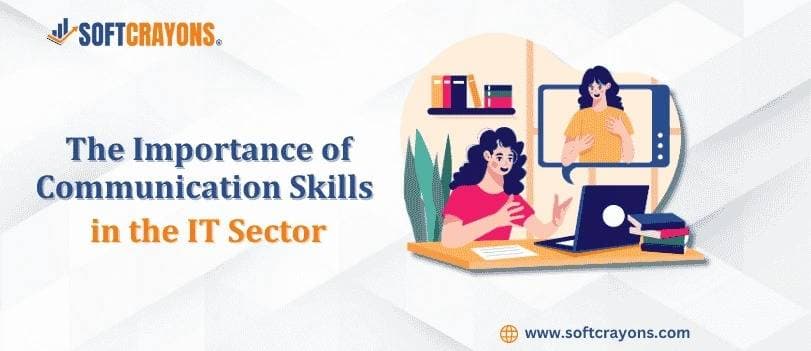 The Importance of Communication Skills in the IT Sector