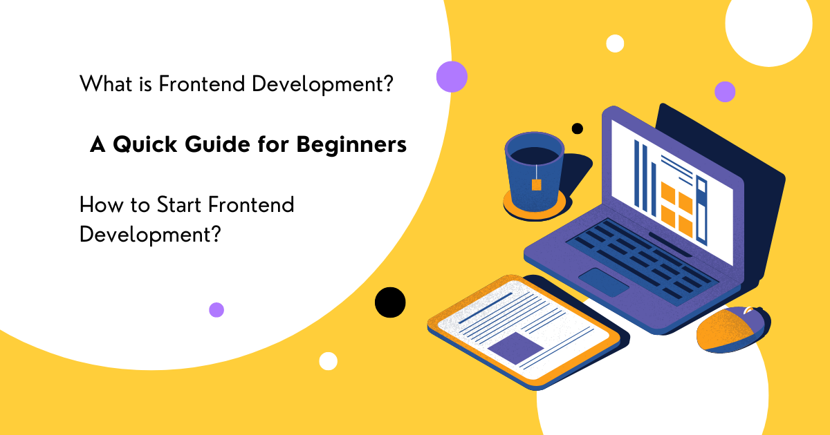 Frontend Development Basics: A Beginner's Guide