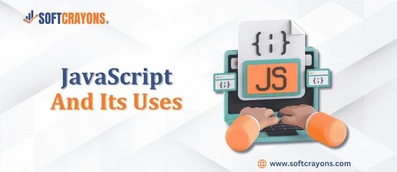 JavaScript and Its Uses