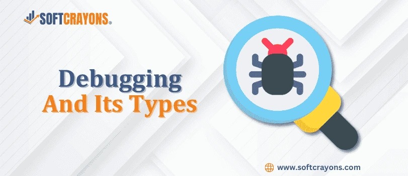 Debugging and Its Types