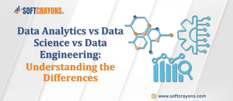 Data Analytics vs Data Science vs Data Engineering: Understanding the Differences