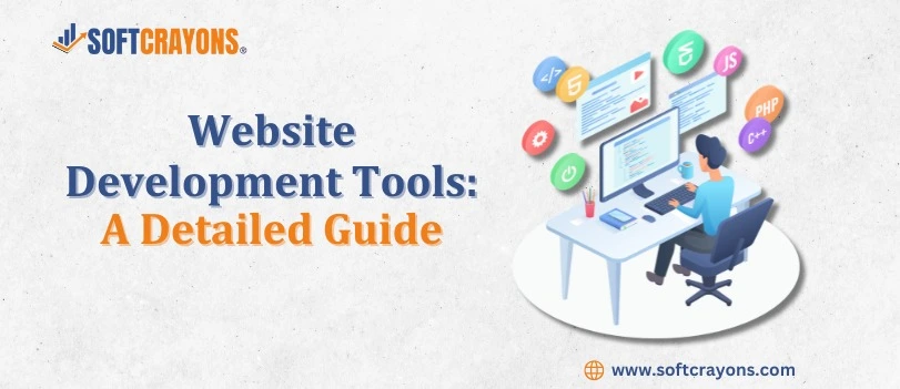 Website Development Tools: A Detailed Guide