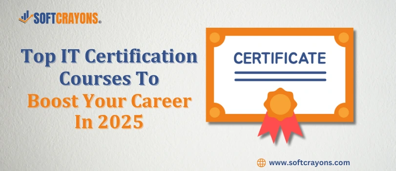 Top IT Certification Courses to Boost Your Career in 2025